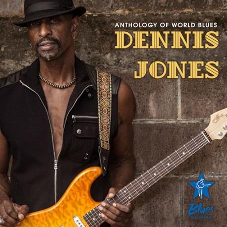Dennis Jones -Anthology Of World Blues (2021)