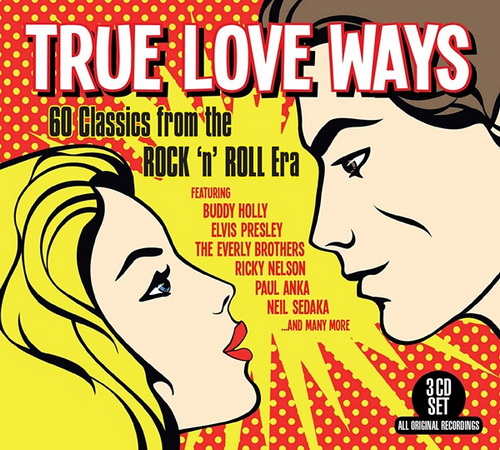 True Love Ways - 60 Classics From The Rock n Roll Era (3CD) (2021)