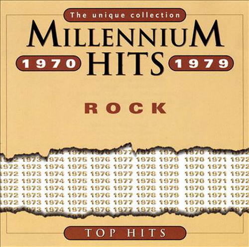 Millennium Hits - 1970-1979 - Rock 1999 - The Unique Collection (1999) FLAC