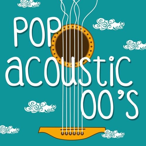 Pop Acoustic 00's (2021) FLAC