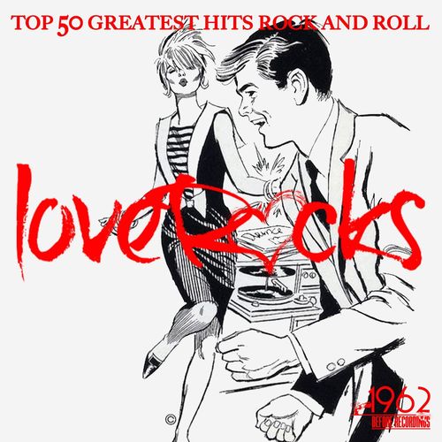 Love Rock - Top 50 Greatest Hits Rock And Roll (2021)