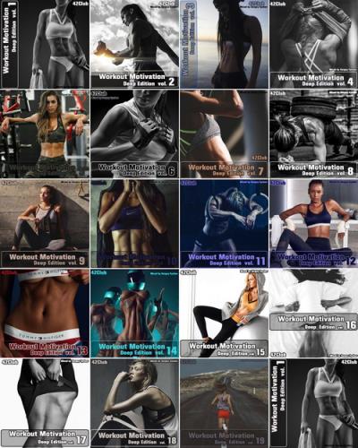 Workout Motivation (Deep Edition) Vol.1-19 (2018-2021)