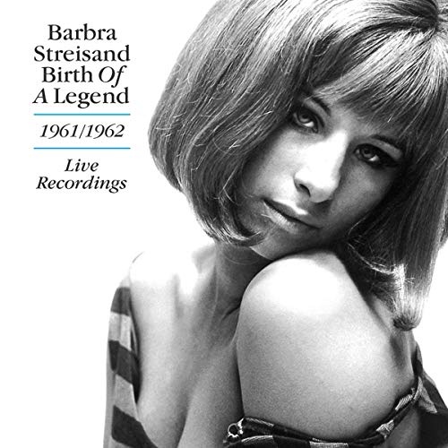 Barbra Streisand - Birth of a Legend 1961-1962 Live Recordings (2021) FLAC