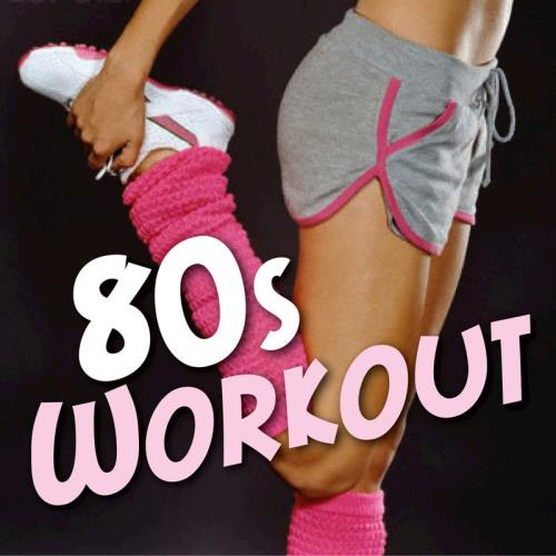 Fitness Nation 80s Workout (2012) FLAC