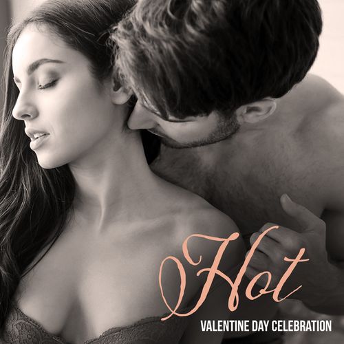 Hot Valentine Day Celebration: Sexy Background Music for Couples in Love (2 ...