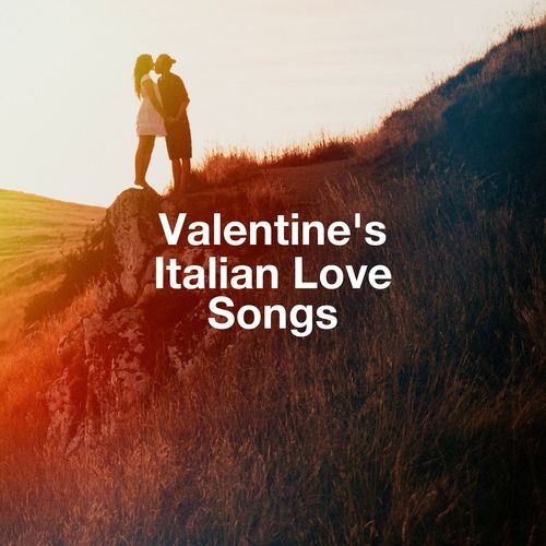 Valentines Italian Love Songs (2021)
