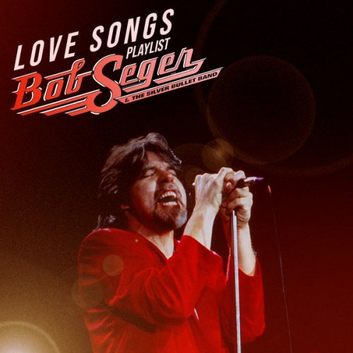 Bob Seger - Love Songs (2021)