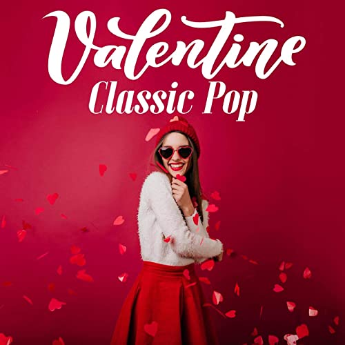 Valentine Classic Pop (2021)