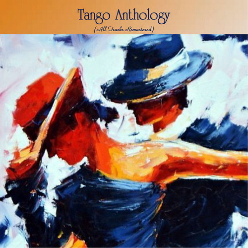 Tango Anthology (All Tracks Remastered) (2021)