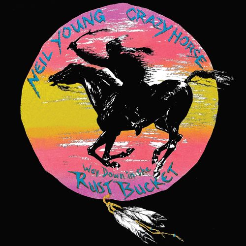 Neil Young, Crazy Horse - Way Down In The Rust Bucket (Live) (2021)