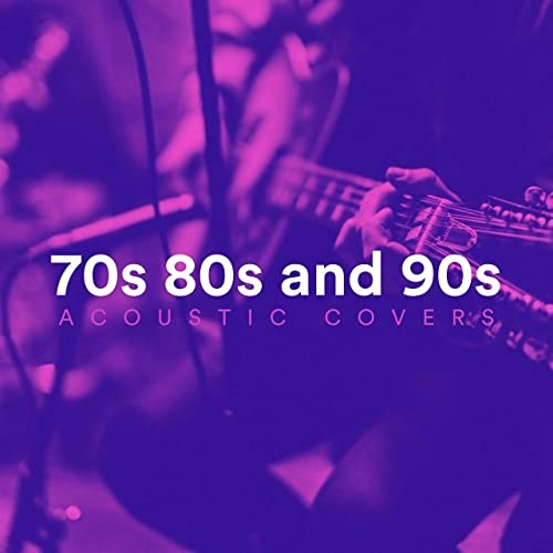 70s 80s and 90s Acoustic Covers (2021) FLAC