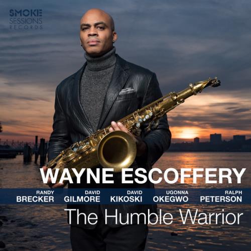 Wayne Escoffery - The Humble Warrior (2020) FLAC