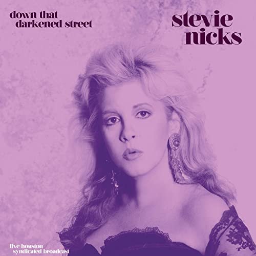 Stevie Nicks - Down That Darkened Street (Live '89) (2021)