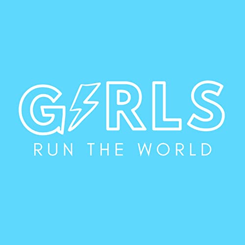 Girls Run The World (2021)