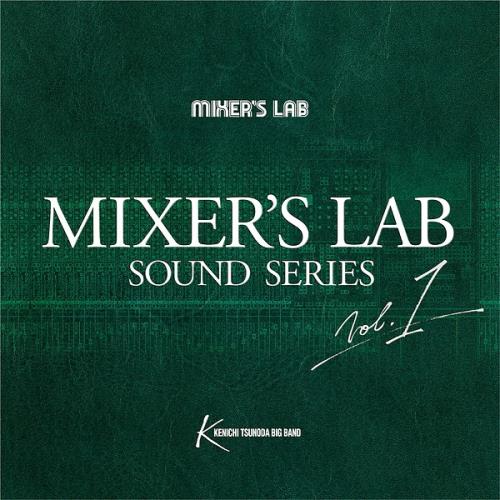 Kenichi Tsunoda Big Band - Mixer's Lab Sound Series Vol.1 (2016) FLAC