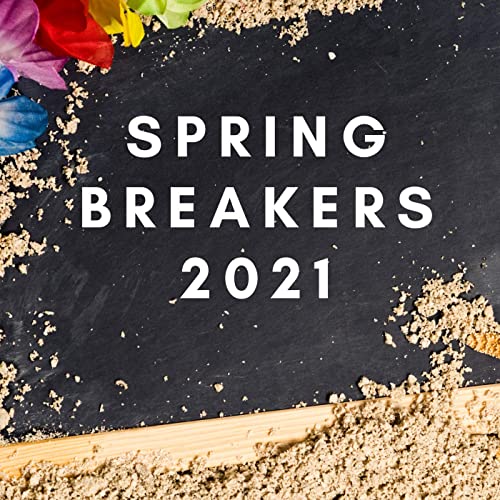 Spring Breakers 2021 (2021)