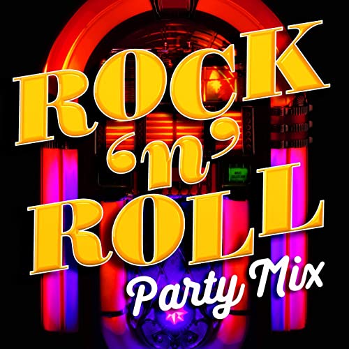 Rock 'n' Roll Party Mix (2021)