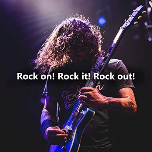 Rock on! Rock it! Rock Out! (2021) FLAC