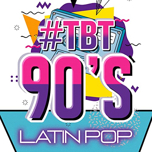 #TBT 90's Latin Pop (2021)