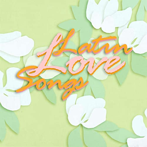 Latin Love Songs (2021)