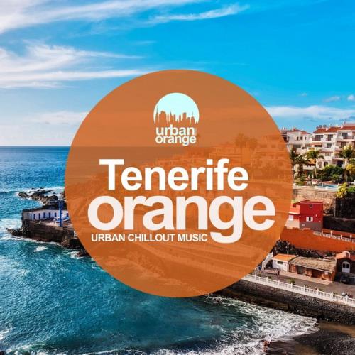 Tenerife Orange Urban Chillout Music (2021)