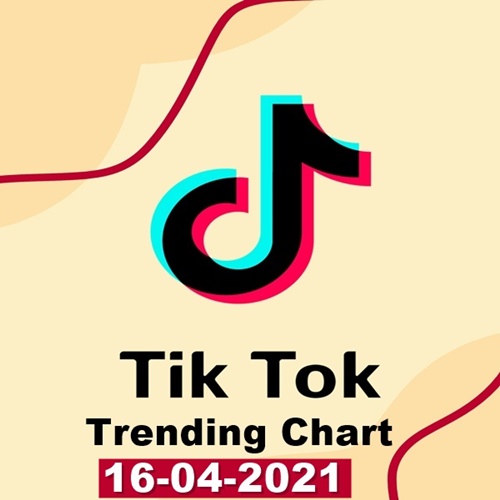 TikTok Trending Top 50 Singles Chart (16 April 2021)