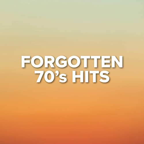 Forgotten 70's Hits (2021)