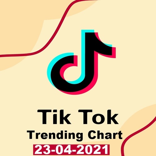 TikTok Trending Top 50 Singles Chart (23 April 2021)