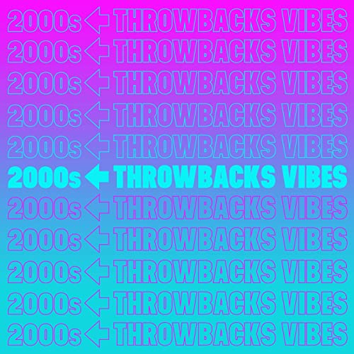 2000s Throwbacks Vibes (2021)