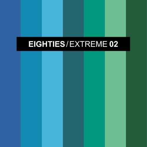 Eighties Extreme 2 (The Best Disco Pop Mixes) (2018) FLAC
