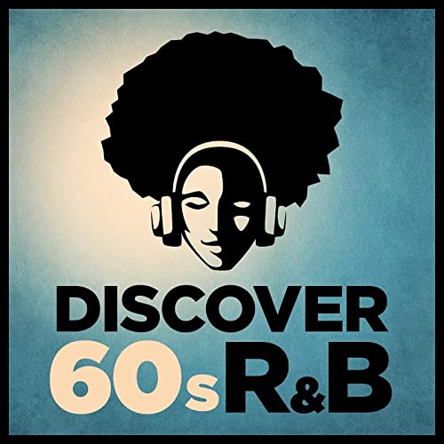 Discover 60s RnB (2021)