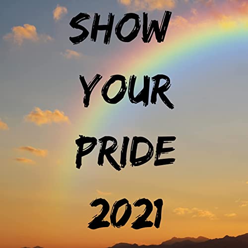 Show Your Pride 2021 (2021)