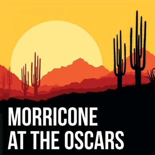 Ennio Morricone - Morricone at the Oscars (2021) FLAC