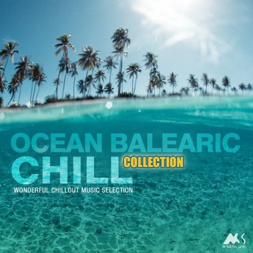 Ocean Balearic Chill: Vol. 1-3 (2018-2021) FLAC