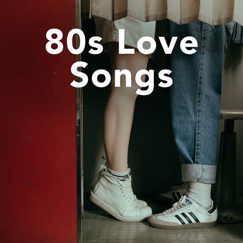 80s Love Songs (2021) FLAC