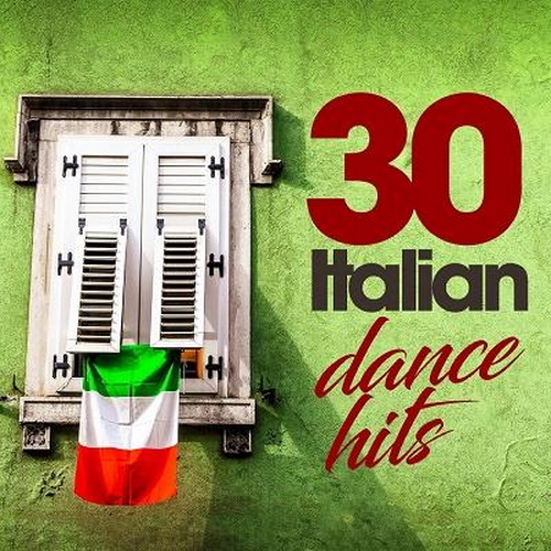 30 Italian Dance Hits (2021)