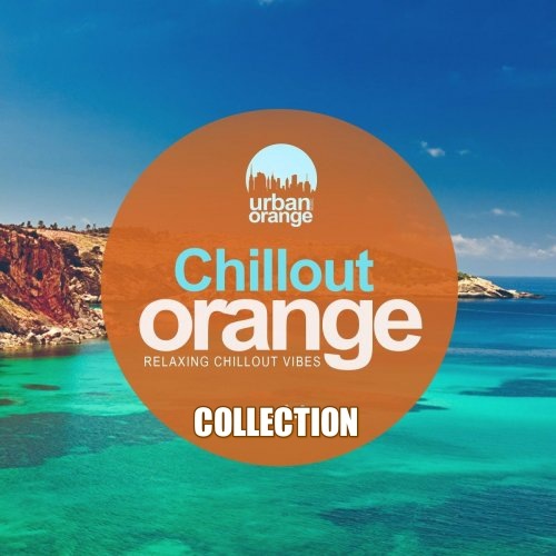 Chillout Orange Vol. 1-5: Relaxing Chillout Vibes (2020-2021) FLAC
