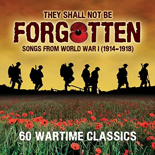 They Shall Not Be Forgotten - Songs From WW1 (2021)