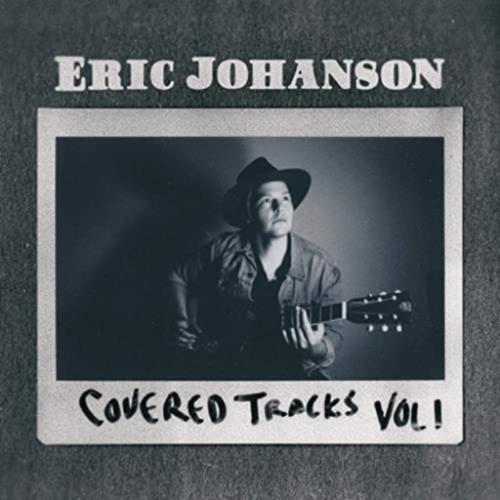 Eric Johanson - Covered Tracks: Vol. 1, Vol.2 (2CD) (2021)