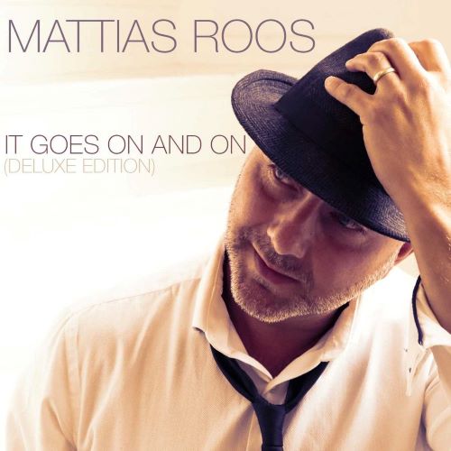 Mattias Roos - It Goes On And On (Deluxe Edition) (2020) FLAC