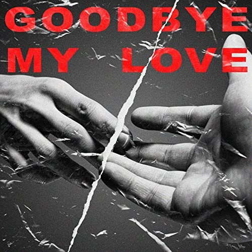 Goodbye My Love (2021) FLAC