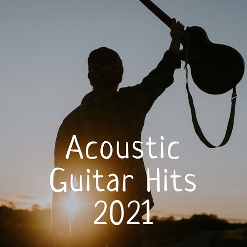Acoustic Guitar Hits 2021 (2021) FLAC