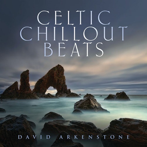 David Arkenstone - Celtic Chillout Beats (2021) FLAC