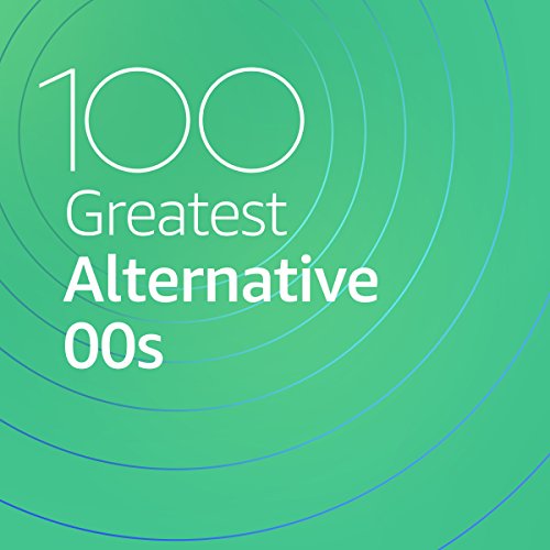 100 Greatest Alternative 00s (2021)