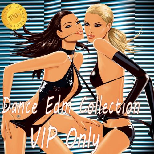 Dance Edm Collection VIP Only!!! (2010-2021)