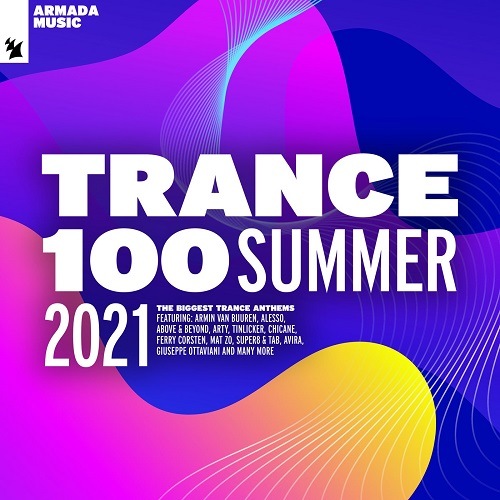 Trance 100 - Summer 2021 (2021) FLAC