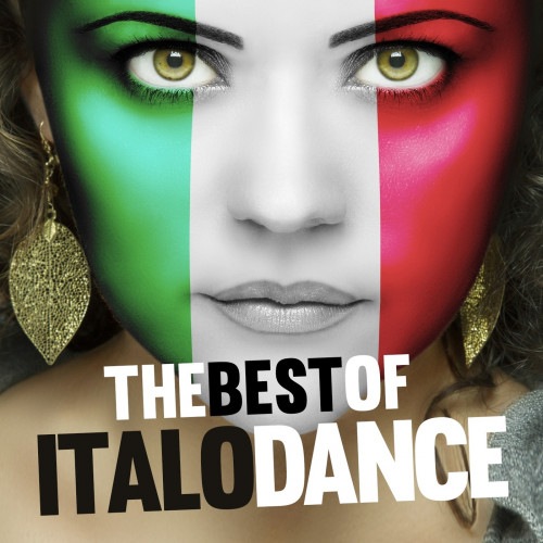 The Best Of Italo Dance (Remastered Versions) (2016) FLAC