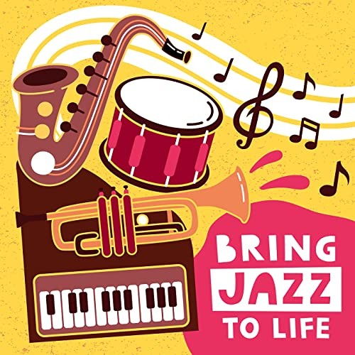 Bring Jazz To Life (2021)
