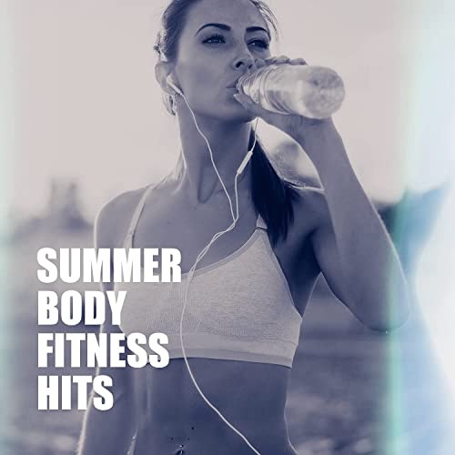 Summer Body Fitness Hits (2021)