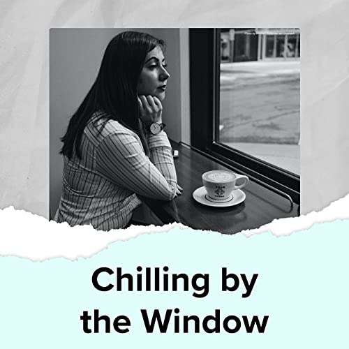 Chilling By The Window (2021)